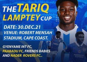 The Tariq Lamptey Cup: Brighton star’s sponsored juvenile tourney in Cape Coast set for Dec 30