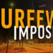 Curfew hours renewed in 3 troubled areas